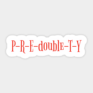 P R E double T Y Sticker